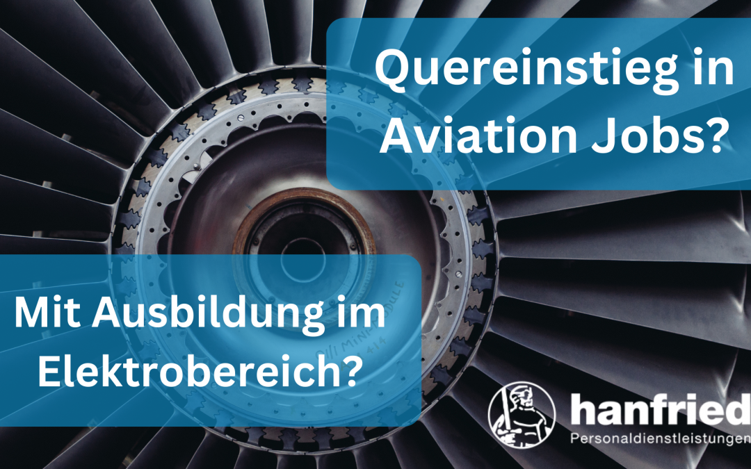 Quereinstieg Aviation Elektrik – Deine Chance mit hanfried!